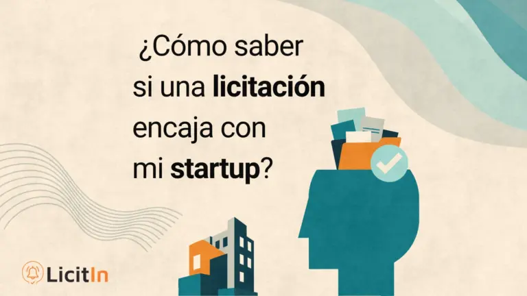 ¿Cómo saber si una licitación pública encaja con tu startup?